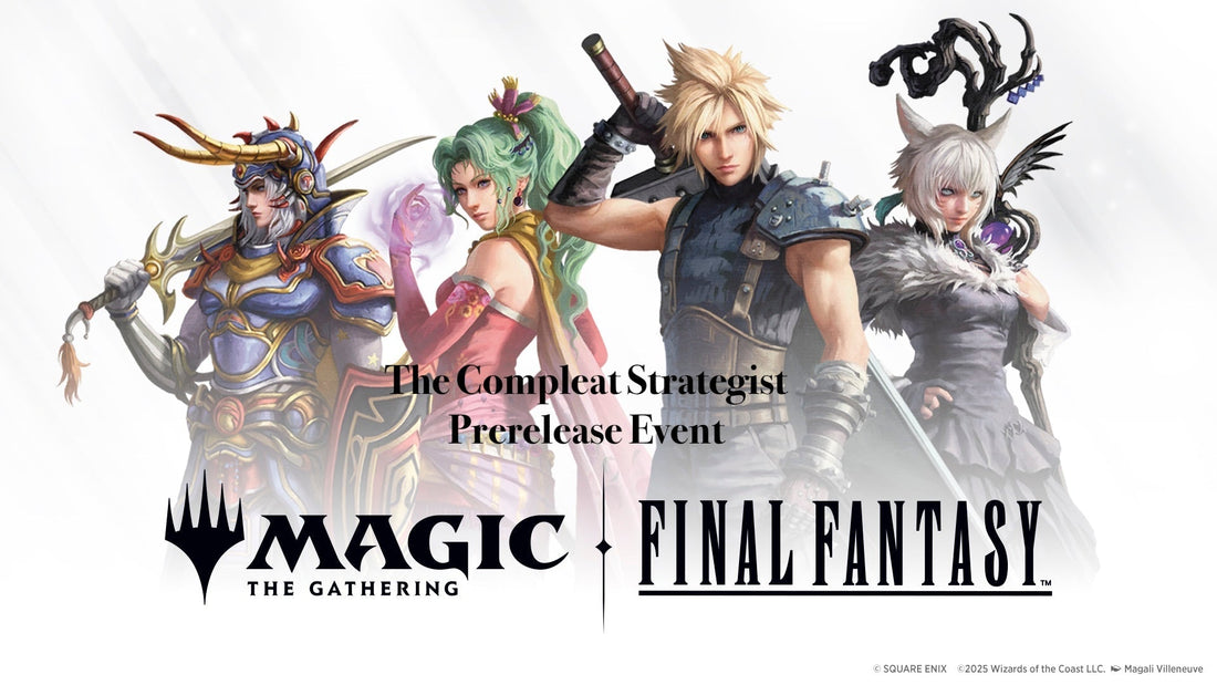 Prerelease: Magic: The Gathering—FINAL FANTASY Event - The Compleat Strategist